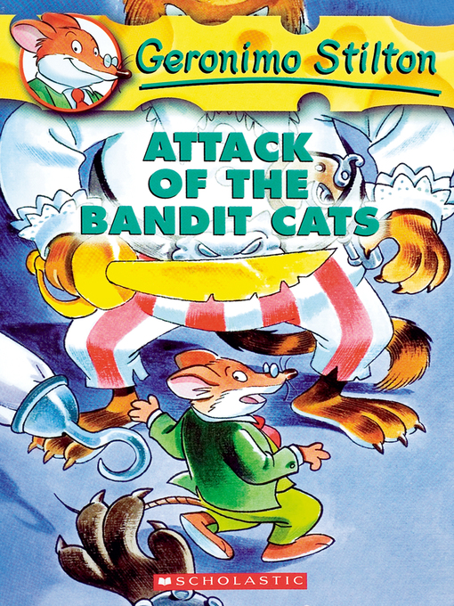 Title details for Attack of the Bandit Cats by Geronimo Stilton - Available